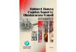 Yunus Emre Enstitüsü’nden ‘Kültürel Hafıza, Çağdaş Sanat ve Uluslararası Temsil’ başlıklı seminer serisi