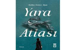 Yazar Akan: Yara Atlası organik bir iyileşme hikayesi