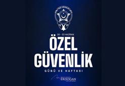 Cumhurbaşkanı Erdoğan’dan Özel Güvenlik Günü ve Haftası mesajı