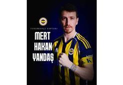 Fenerbahçe, Mert Hakan Yandaş ile 1 yıllık yeni sözleşme imzaladı