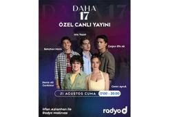 Daha 17 oyuncuları Radyo D yayınına konuk olacak