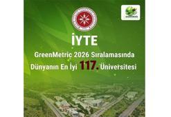 İYTE, GreenMetric Dünya Üniversiteleri Sıralaması'nda 117’nci oldu