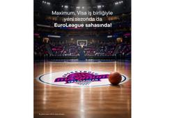 Maximum ve Visa iş birliği EuroLeague’in yeni sezonunda da devam ediyor