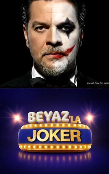 Beyaz’la Joker başlıyor