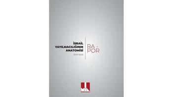 MİA'dan 'İsrail Yayılmacılığının Anatomisi' raporu