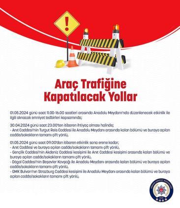 1 Mayısta Ankarada bazı yollar araç trafiğine kapatılacak