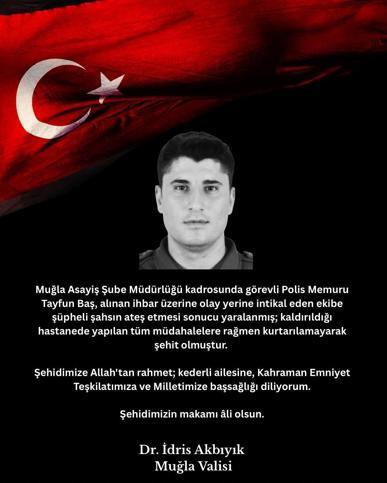 Muğlada KADES ihbarına giden polis memuru silahlı saldırıda şehit oldu