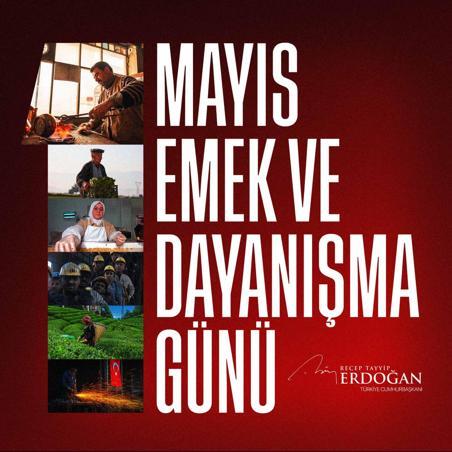 Cumhurbaşkanı Erdoğandan 1 Mayıs mesajı