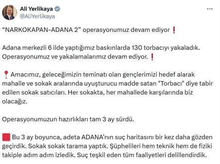 Bakan Yerlikaya: Adana merkezli 6 ilde 130 torbacı yakalandı