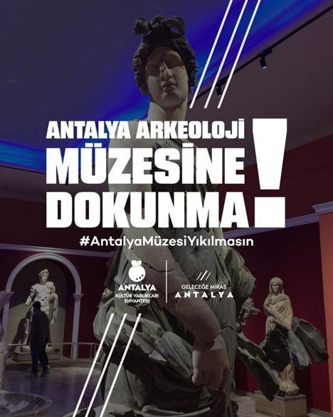 Bakanlığa Antalya Müzesi yıkılmasın talebi