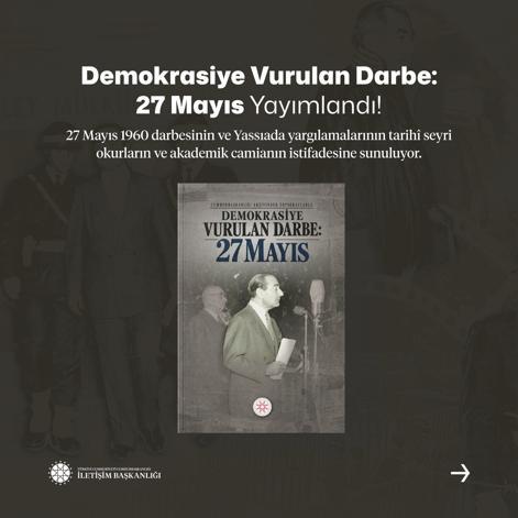 Cumhurbaşkanlığı Arşivinden Fotoğraflarla Demokrasiye Vurulan Darbe: 27 Mayıs kitabı yayında