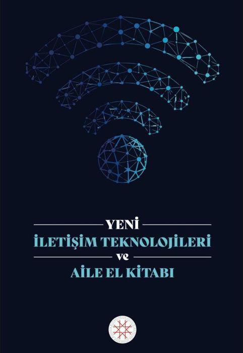 İletişim Başkanlığından Yeni İletişim Teknolojileri ve Aile El Kitabı