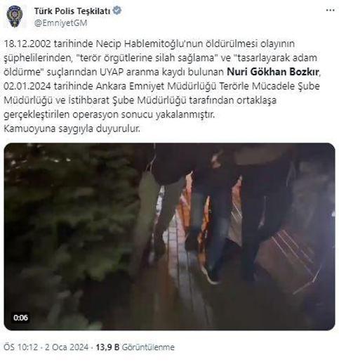 EGM: Necip Hablemitoğlunun öldürülmesi olayının şüphelilerinden Nuri Gökhan Bozkır yakalandı