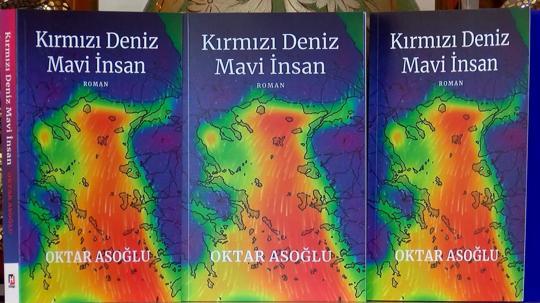 Oktar Asoğlu’nun yeni romanı ‘Kırmızı Deniz Mavi İnsan’ okurlarla buluştu