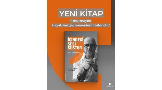 Dr. İsmail Dut’un ‘İçindeki Sesi Sustur’ kitabı okuyucuyla buluştu