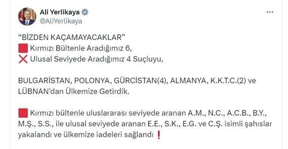 Kırmızı bültenle aranan 6, ulusal seviyede aranan 4 suçlu yakalanarak, Türkiyeye getirildi
