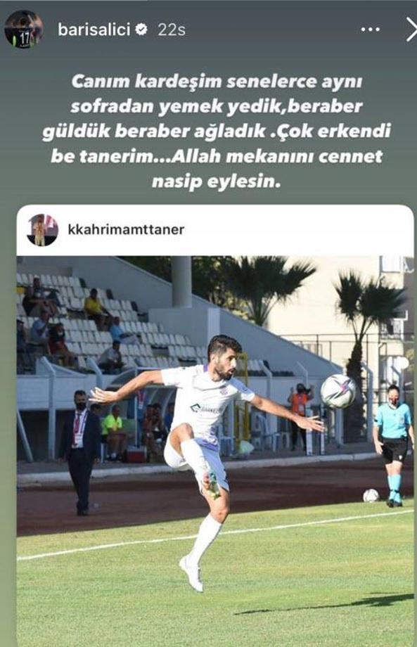 Eski takım arkadaşları Taner Kahrimana ağlıyor