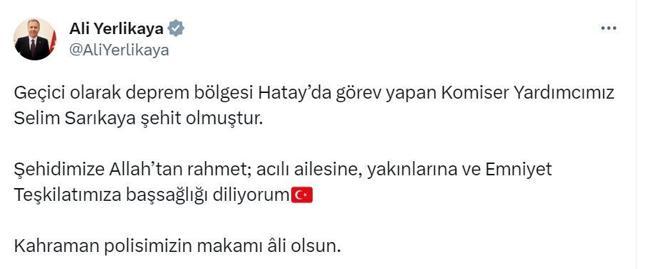 Bakan Yerlikaya: Hatayda görev yapan komiser yardımcımız şehit oldu