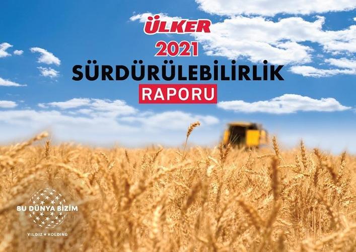 Ülker, 2021 Sürdürülebilirlik Raporu’nu yayımladı