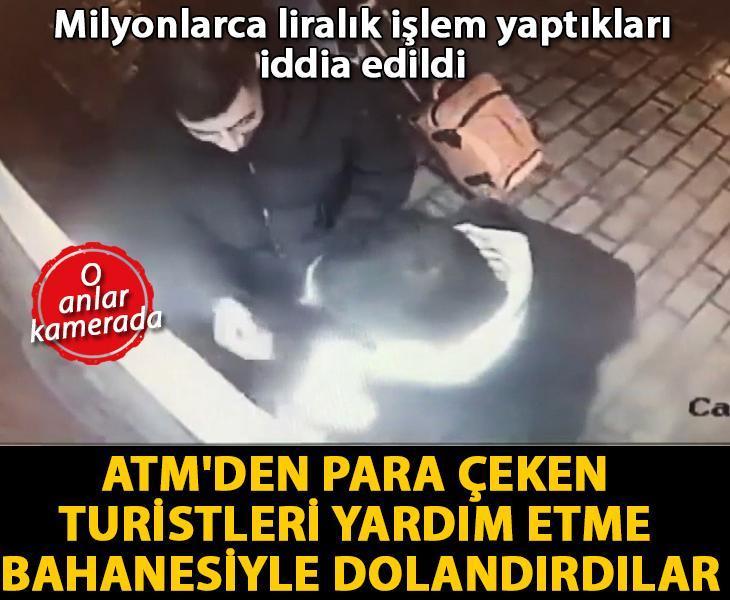 ATM'den para çeken turistleri yardım etme bahanesiyle dolandıran 3 şüpheli kamerada