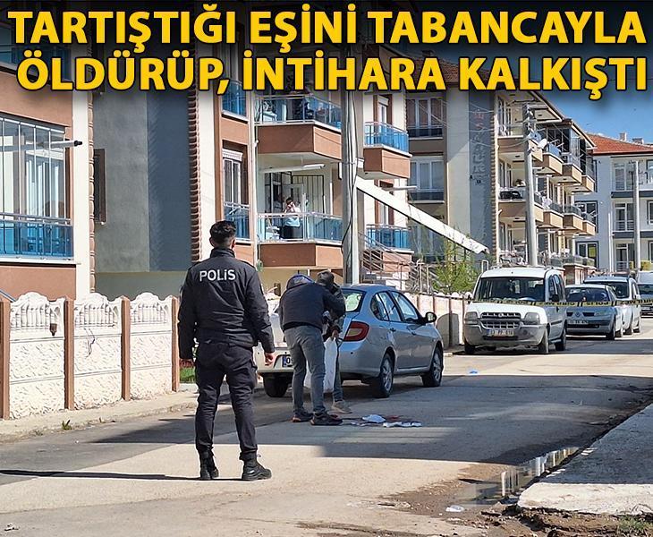 Tartıştığı eşini tabancayla öldürüp, intihara kalkıştı
