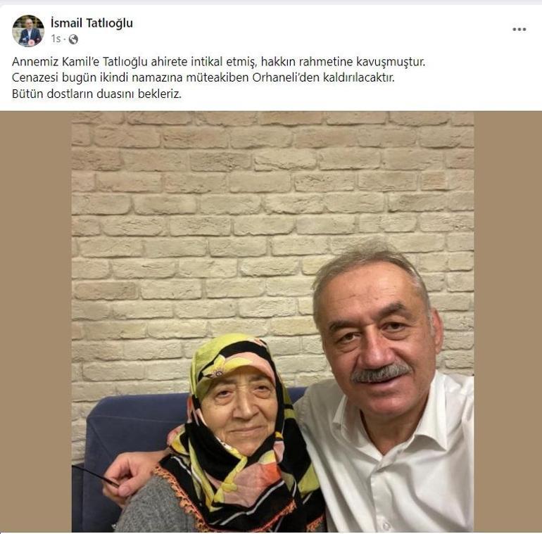 İYİ Partili Tatlıoğlunun anne acısı