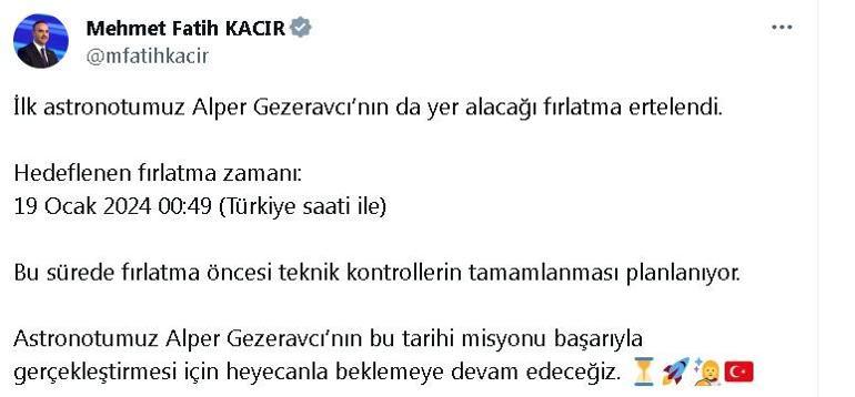 Bakan Kacır: İlk astronotumuz Alper Gezeravcının da yer alacağı fırlatma ertelendi