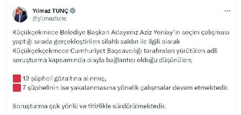 Bakan Tunç: Küçükçekmecedeki silahlı saldırıyla ilgili 12 şüpheli gözaltına alındı