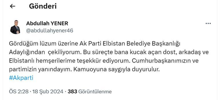 AK Partinin Elbistan adayı Abdullah Yener, adaylıktan çekildi