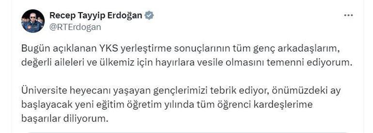 Cumhurbaşkanı Erdoğan: YKS yerleştirme sonuçlarının hayırlara vesile olmasını temenni ediyorum