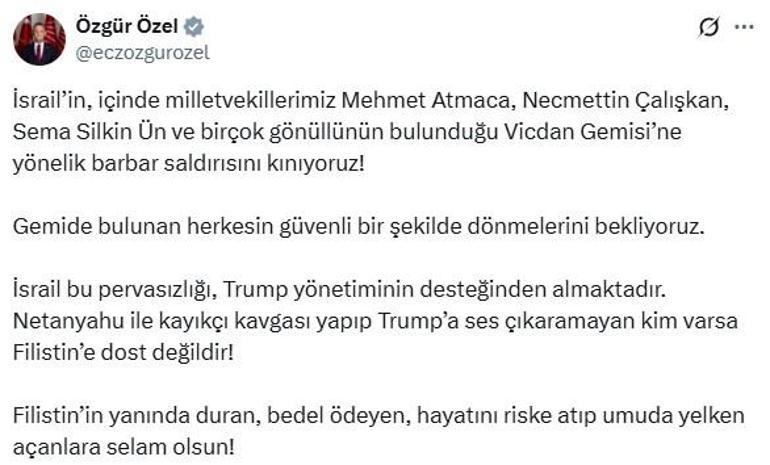 Özgür Özel: İsrailin, Vicdan Gemisine yönelik barbar saldırısını kınıyoruz