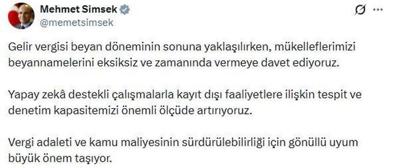 Bakan Şimşek: Mükelleflerimizi beyannamelerini eksiksiz ve zamanında vermeye davet ediyoruz