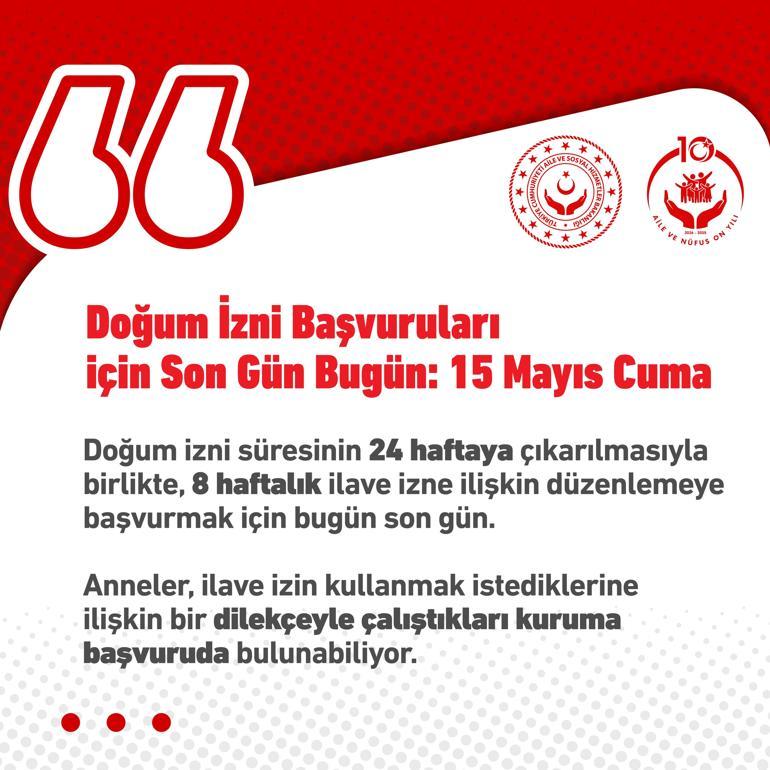 İlave doğum izni başvuruları bugün sona eriyor