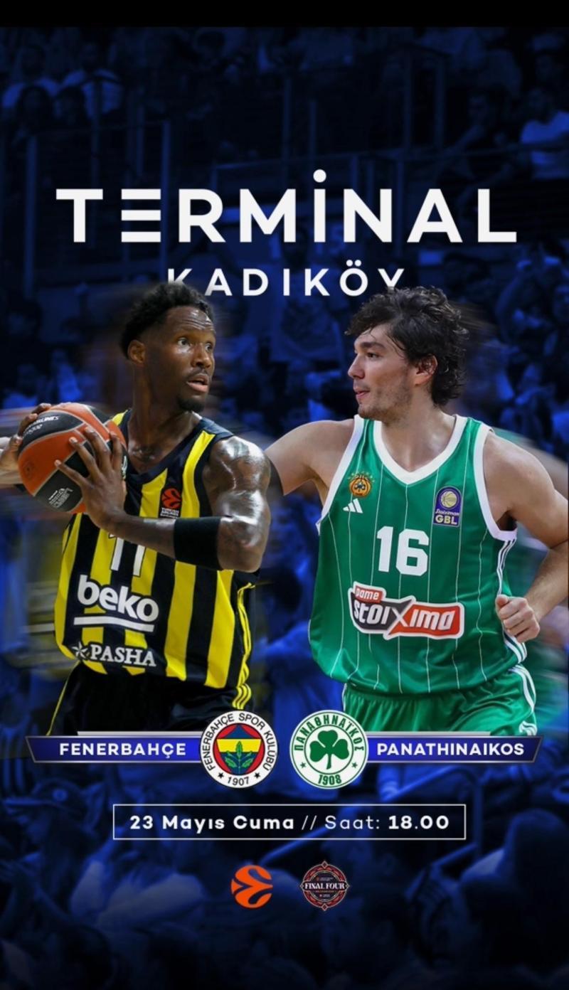 2025 EuroLeague Final Four heyecanı Terminal Kadıköyde yaşanacak